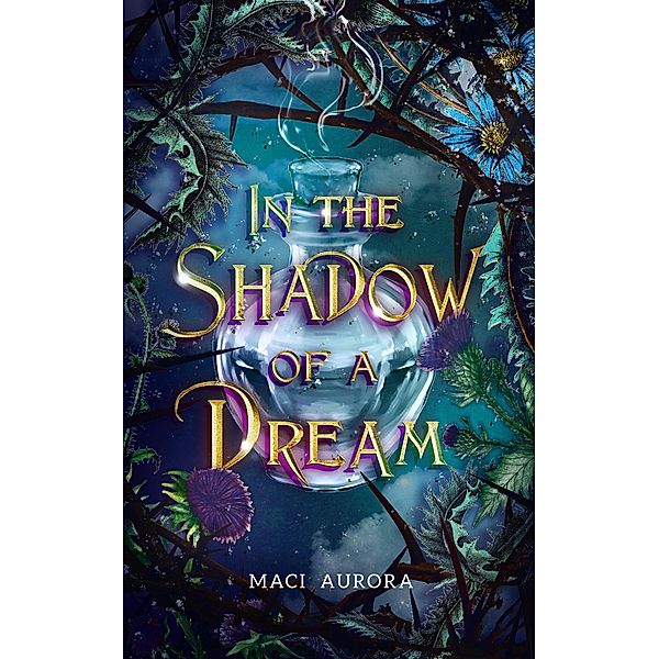 In the Shadow of a Dream (Fareview Fairytales, #3) / Fareview Fairytales, Maci Aurora