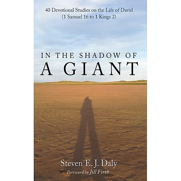 In the Shadow of a Giant, Steven E. J. Daly