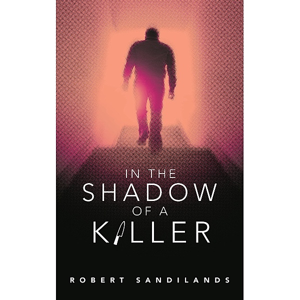 In the Shadow of a Killer, Robert Sandilands