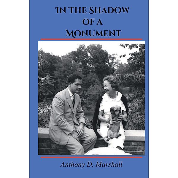 In The Shadow Of A Monument, Anthony D. Marshall