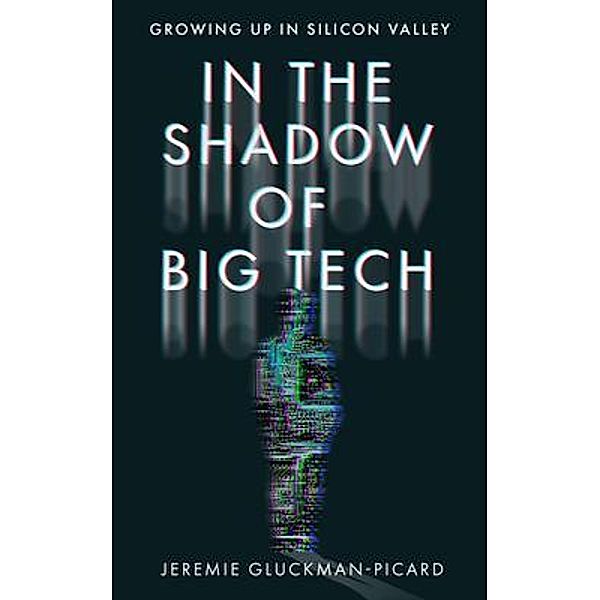 In the Shadow of Big Tech, Jeremie Gluckman-Picard