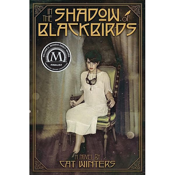 In the Shadow of Blackbirds, Cat Winters