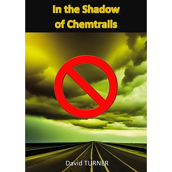 In the Shadow of Chemtrails, David Turner