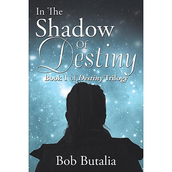 In the Shadow of Destiny, Bob Butalia