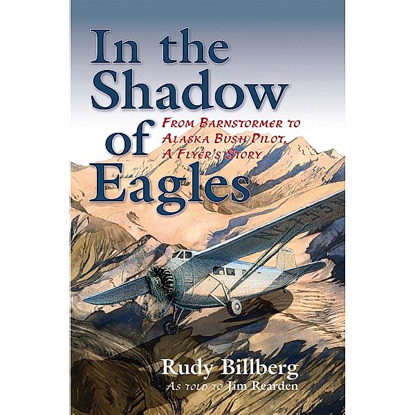 In the Shadow of Eagles, Jim Rearden, Rudy Billberg