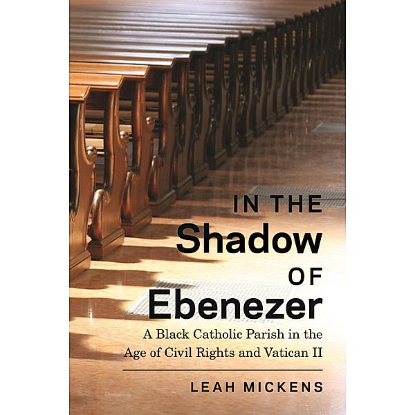 In the Shadow of Ebenezer, Leah Mickens