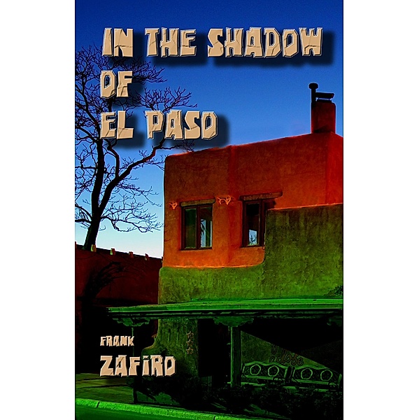 In the Shadow of El Paso (River City Short Stories) / River City Short Stories, Frank Zafiro