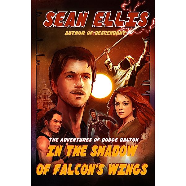 In the Shadow of Falcon's Wings (Dodge Dalton Adventures, #1) / Dodge Dalton Adventures, Sean Ellis