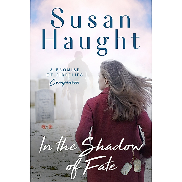 In the Shadow of Fate ~ A Promise of Fireflies companion, Susan Haught