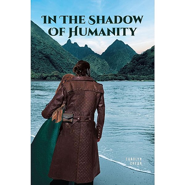 In The Shadow Of Humanity, Carolyn Crean