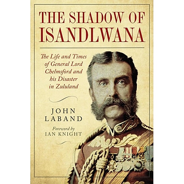 In the Shadow of Isandlwana, Laband John Laband, Ian Ian