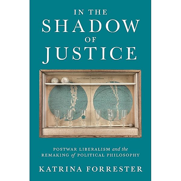 In the Shadow of Justice, Katrina Forrester