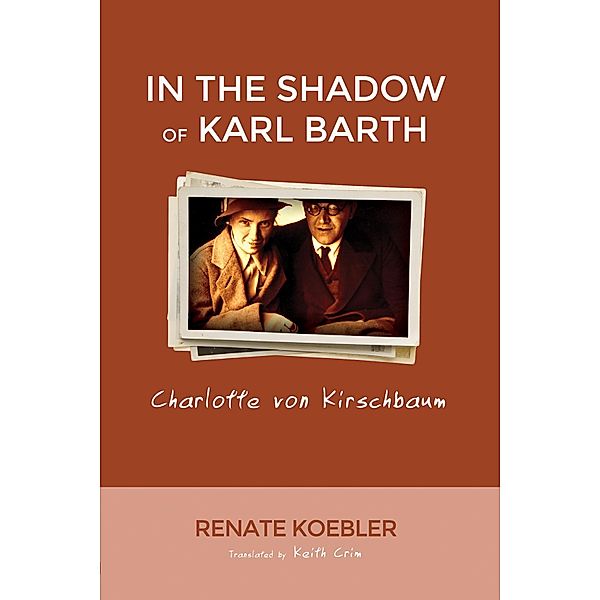 In the Shadow of Karl Barth, Renate Koebler