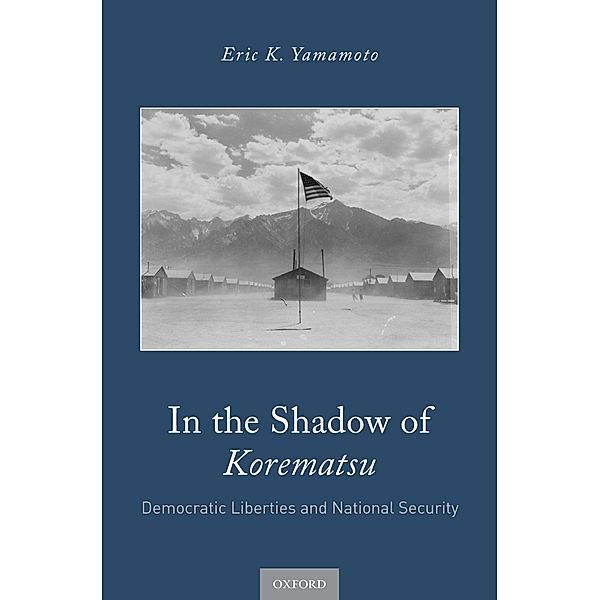 In the Shadow of Korematsu, Eric K. Yamamoto