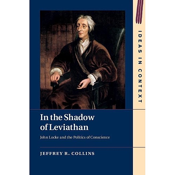In the Shadow of Leviathan / Ideas in Context, Jeffrey R. Collins