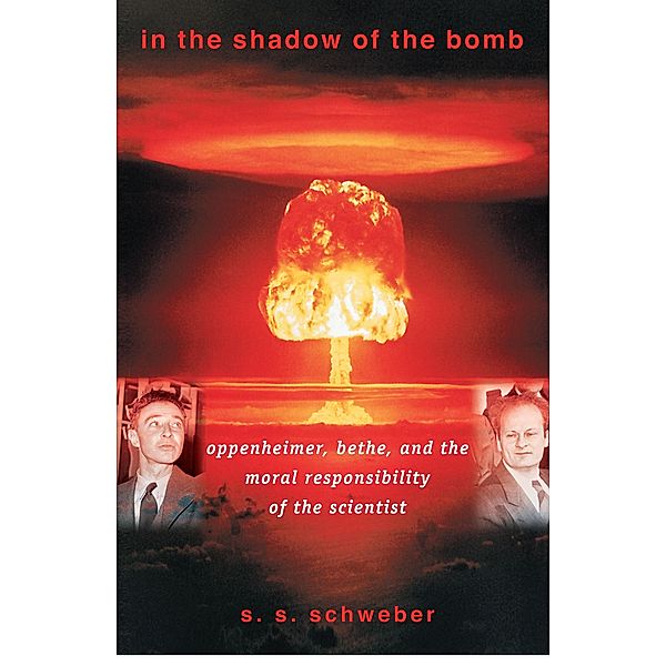 In the Shadow of the Bomb / Princeton Series in Physics, Silvan S. Schweber