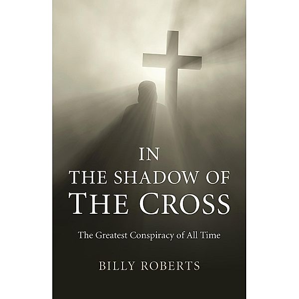 In the Shadow of the Cross / O-Books, Billy Roberts