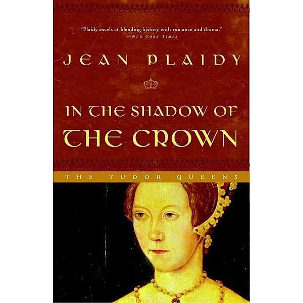 In the Shadow of the Crown / A Queens of England Novel Bd.6, Jean Plaidy