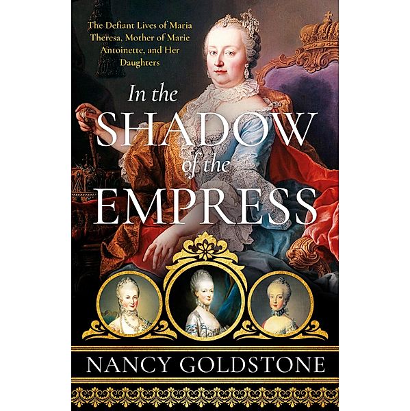 In the Shadow of the Empress, Nancy Goldstone