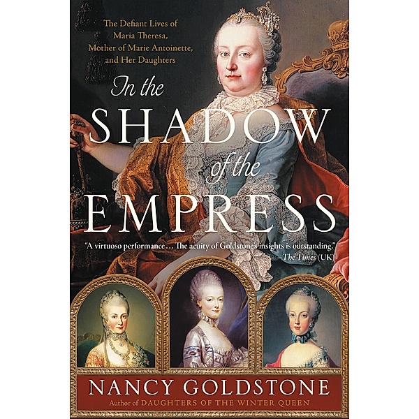 In the Shadow of the Empress, Nancy Goldstone