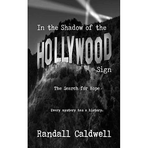 In the Shadow of the Hollywood Sign, Randall Caldwell