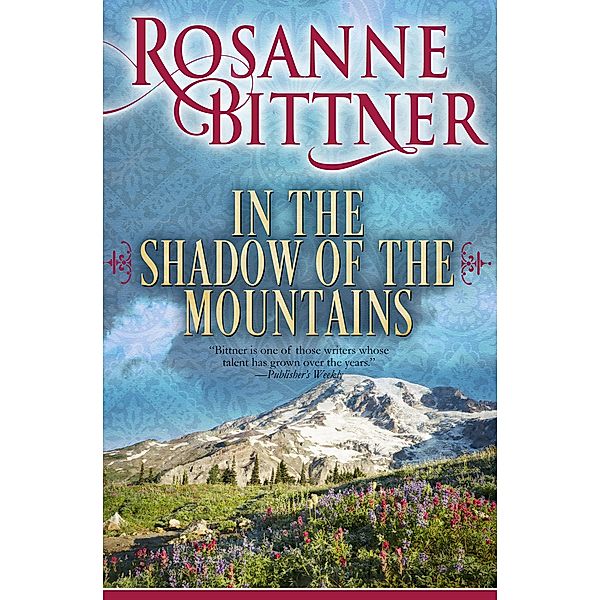 In the Shadow of the Mountains, Rosanne Bittner