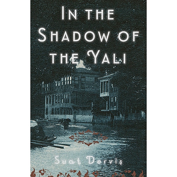 In the Shadow of the Yali, Suat Dervis