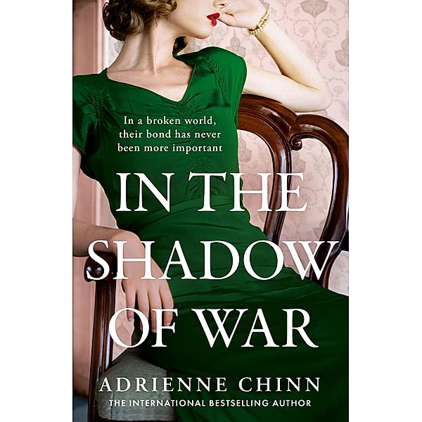 In the Shadow of War / The Three Fry Sisters Bd.3, Adrienne Chinn