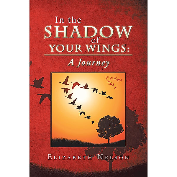 In the Shadow of Your Wings, Elizabeth Nelson