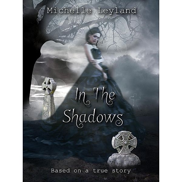 In the Shadows, Michelle Leyland
