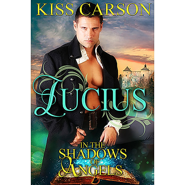 In the Shadows of Angels: Lucius: In the Shadows of Angels Book 1, Kiss Carson
