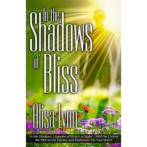 In the Shadows of Bliss, Alisa Lynn