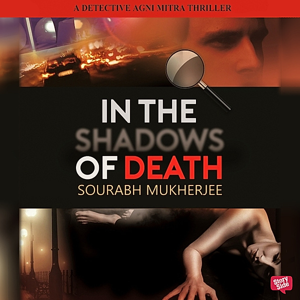 In The Shadows of Death: A Detective Agni Mitra Thriller, Sourabh Mukherjee