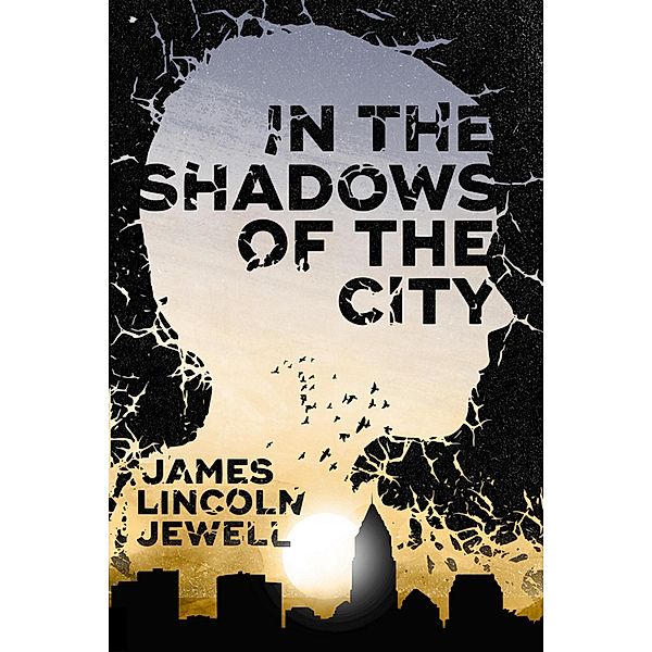 In the Shadows of the City, James Lincoln Jewell