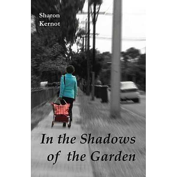 In the Shadows of the Garden, Sharon Kernot