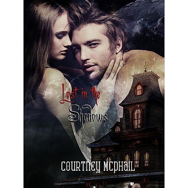 In The Shadows Series: Lost in the Shadows (In The Shadows Series, #2), Courtney Mcphail