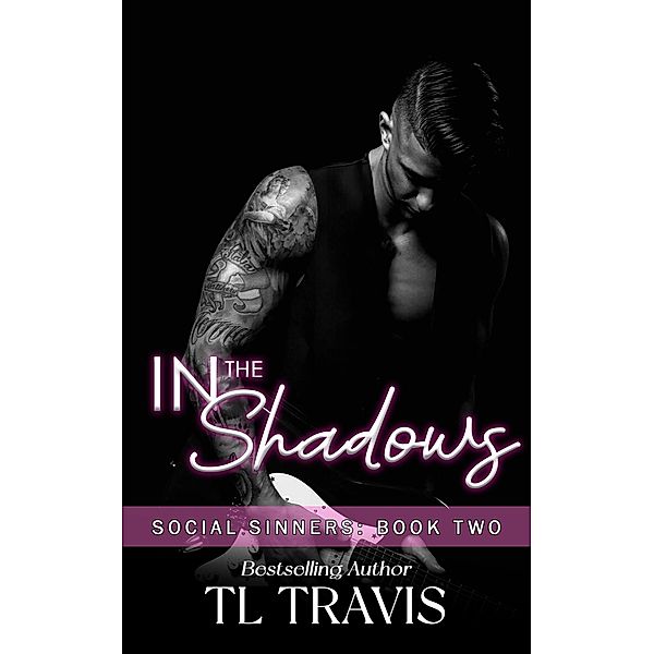 In the Shadows (Social Sinners, #2) / Social Sinners, Tl Travis