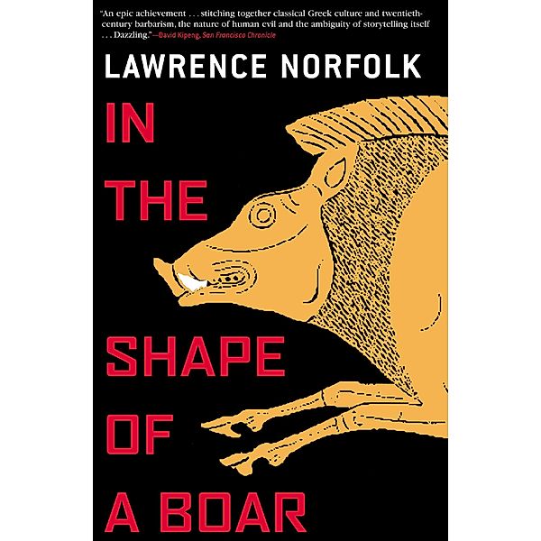 In the Shape of a Boar, Lawrence Norfolk