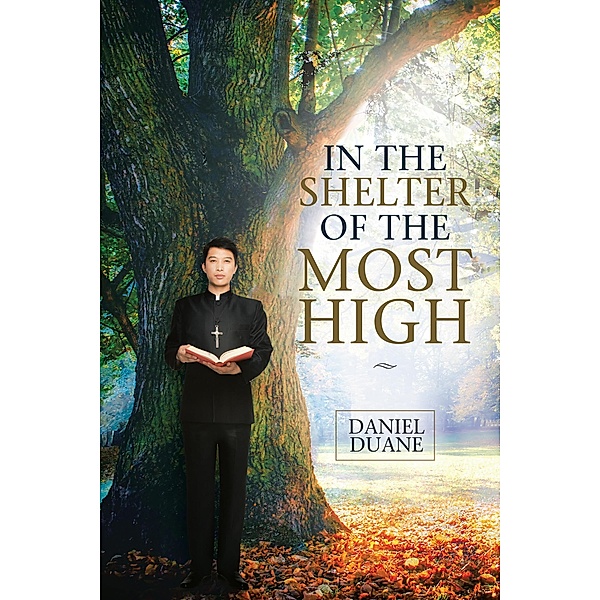 In the Shelter of the Most High, Daniel Duane