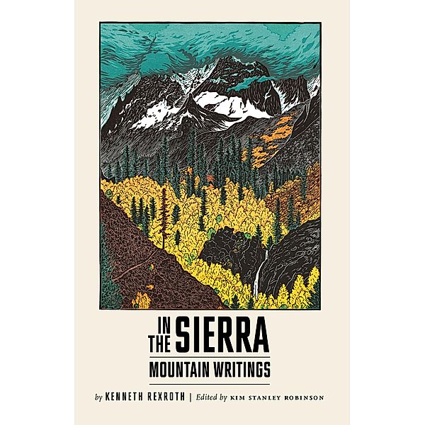 In the Sierra: Mountain Writings, Kenneth Rexroth