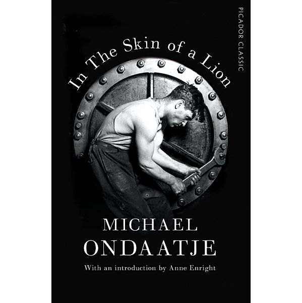 In the Skin of a Lion, Michael Ondaatje