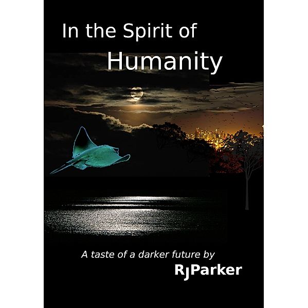 In the Spirit of Humanity, Robert Parker