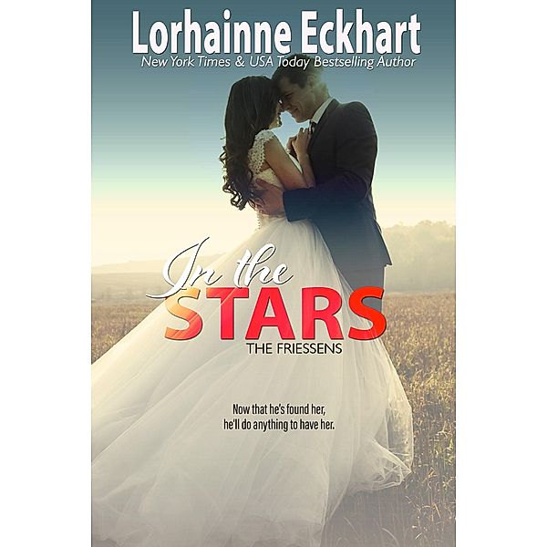 In the Stars / The Friessens Bd.12, Lorhainne Eckhart