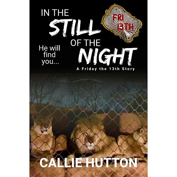 In the Still of the Night, Callie Hutton