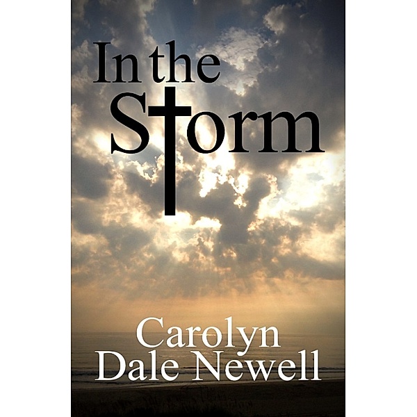In the Storm, Carolyn Dale Newell