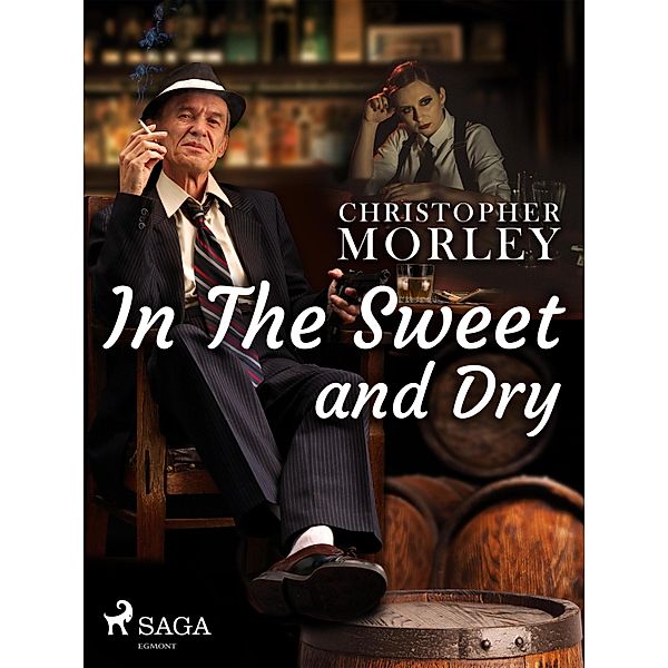 In the Sweet Dry and Dry / World Classics, Christopher Morley, Bart Haley