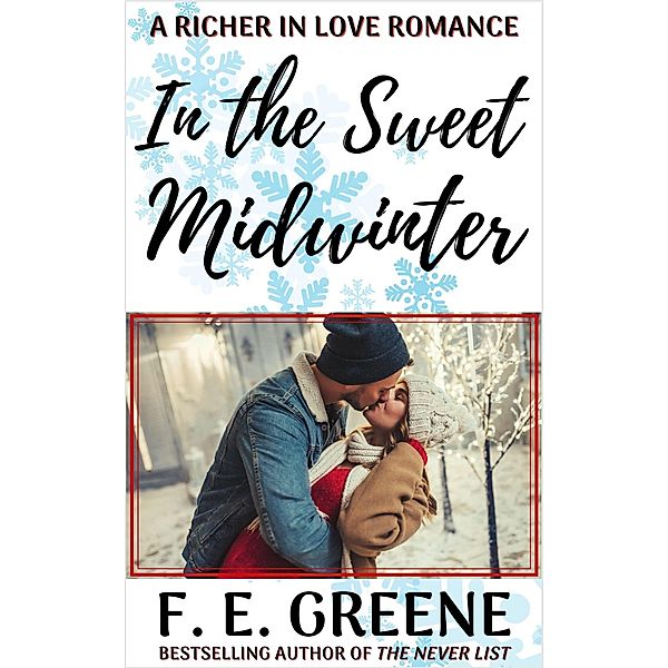 In the Sweet Midwinter (Richer in Love, #4) / Richer in Love, F. E. Greene