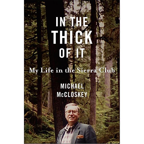 In the Thick of It, Michael McCloskey