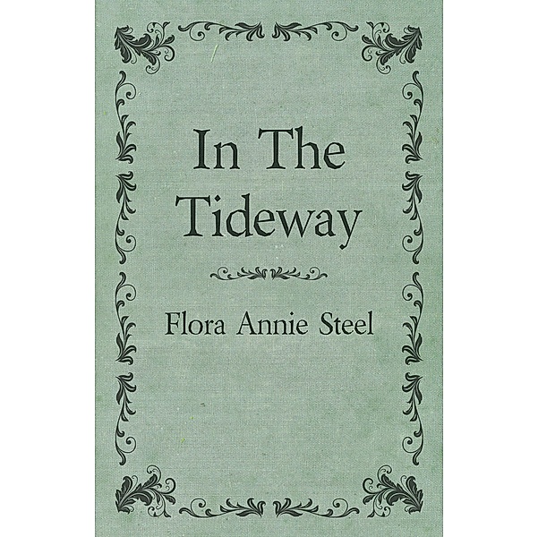 In the Tideway, Flora Annie Steel
