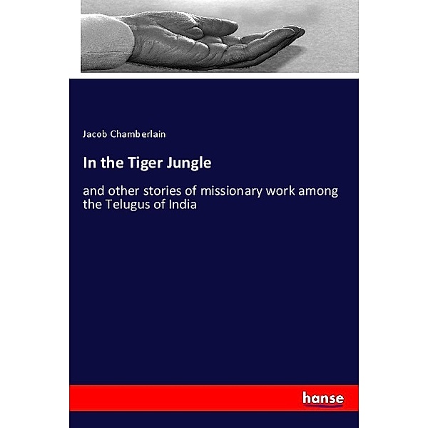 In the Tiger Jungle, Jacob Chamberlain